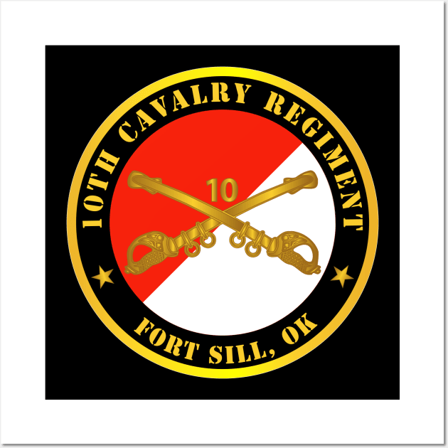 10th Cavalry Regiment - Fort Sill, OK w Cav Branch Wall Art by twix123844